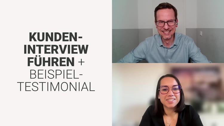 Kundeninterview führen und Testimonials erstellen